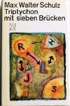 Buchtitel Triptychon mit  sieben Brücken, Schriftsteller Max Walter Schulz, Leipzig